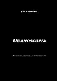 bokomslag Uranoscopia. Curiosidades astronmicas para el aficionado