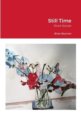Brian Bourner - Still Time, Häftad