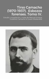 bokomslag Tirso Camacho (1870-1937). Esbozos forenses. Tomo IV.