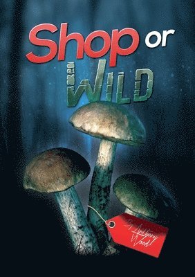 bokomslag Shop or Wild