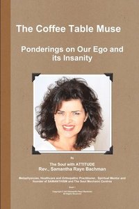 bokomslag Coffee Table Muse - Ponderings on our Ego and its Insanity!