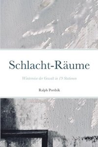 bokomslag Schlacht-Räume: Winterreise der Gewalt