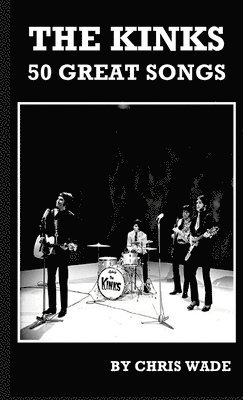 Chris Wade - Kinks, Häftad