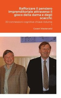 bokomslag Rafforzare il pensiero imprenditoriale attraverso il gioco della dama e degli scacchi: 30 connessioni cognitive chiave Volume I.
