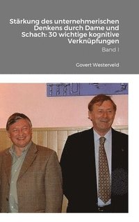 bokomslag Stärkung des unternehmerischen Denkens durch Dame und Schach: 30 wichtige kognitive Verknüpfungen. Band I.