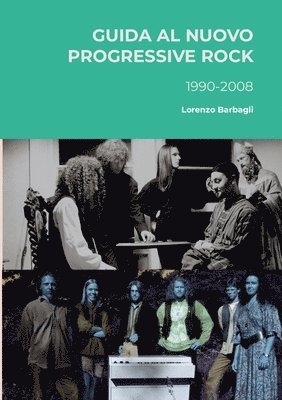 Guida al Nuovo Progressive Rock 1990-2008 1