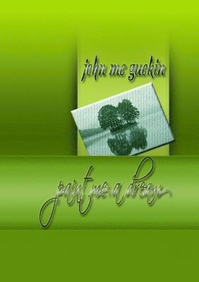 John Mc Guckin, John MC Guckin - Paint Me a Dream, Häftad