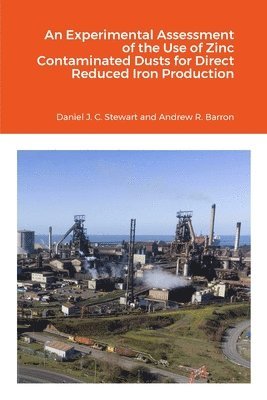 Experimental Assessment of the Use of Zinc Contaminated Dusts for Direct Reduced Iron (DRI) Production