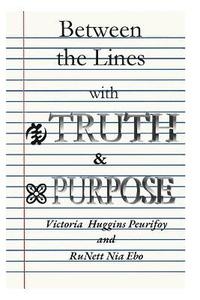 bokomslag Between the Lines with Truth and Purpose