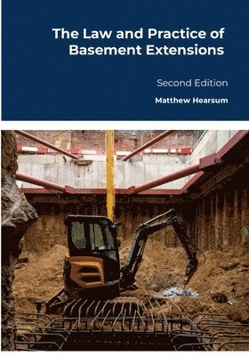 bokomslag Law and Practice of Basement Extensions