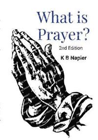 bokomslag What Is Prayer?