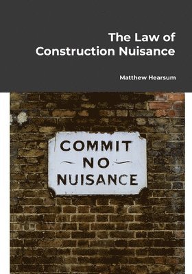 Law of Construction Nuisance 1