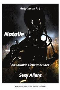 bokomslag Natalie Und Das Dunkle Geheimnis Der Sexy Aliens