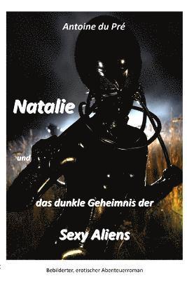 Natalie Und Das Dunkle Geheimnis Der Sexy Aliens