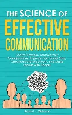 Robert J Williams - Science of Effective Communication, Häftad. Tillgänglighet: Tillfälligt slut