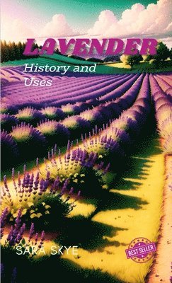 bokomslag Lavender history and uses