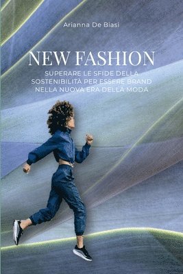 bokomslag New Fashion - Superare le sfide della sostenibilit per essere brand nella nuova era della moda