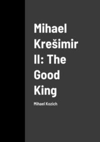 bokomslag Mihael Kresimir II