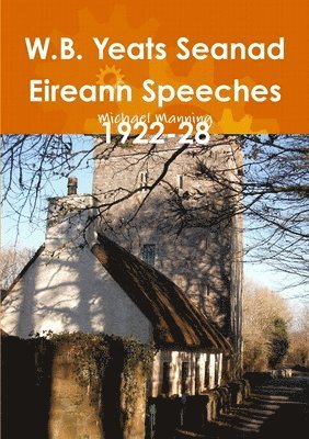 W.B. Yeats Seanad Eireann Speeches 1922-28 1