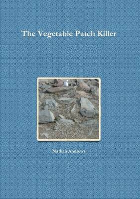 Nathan Andrews - Vegetable Patch Killer, Häftad