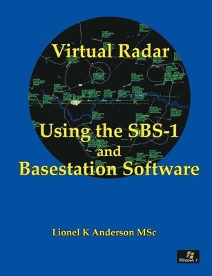 Virtual Radar - Using the SBS-1er and Basestation Software 1