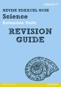bokomslag Revise Edexcel: Edexcel GCSE Science Extension Units Revision Guide