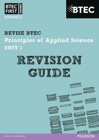 bokomslag Pearson REVISE BTEC First in Applied Science: Principles of Applied Science Unit 1 Revision Guide - 2023 and 2024 exams and assessments
