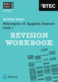bokomslag Pearson REVISE BTEC First in Applied Science: Principles of Applied Science Unit 1 Revision Workbook - 2023 and 2024 exams and assessments