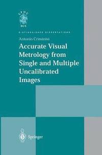 bokomslag Accurate Visual Metrology from Single and Multiple Uncalibrated Images