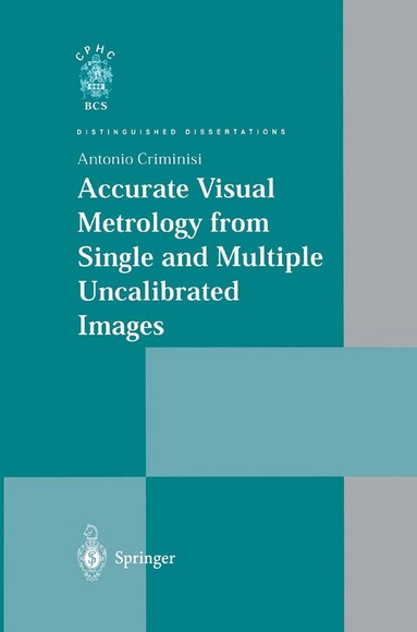 Antonio Criminisi - Accurate Visual Metrology from Single and Multiple Uncalibrated Images, Häftad