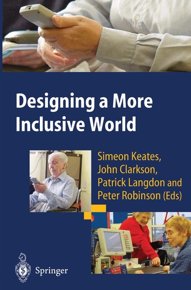 Simeon Keates, John Clarkson, Patrick Langdon, Peter Robinson - Designing a More Inclusive World, Häftad