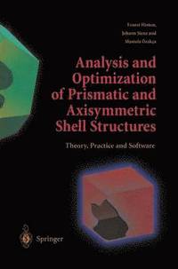 bokomslag Analysis and Optimization of Prismatic and Axisymmetric Shell Structures