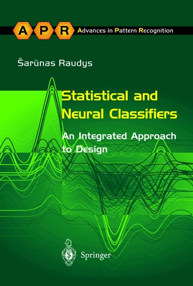 Sarunas Raudys - Statistical and Neural Classifiers, Häftad