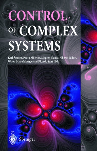 Karl J. Aström, Pedro Albertos, Mogens Blanke, Alberto Isidori, Walther Schaufelberger, Ricardo Sanz - Control of Complex Systems, Häftad