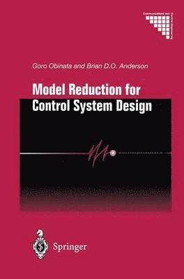 Model Reduction for Control System Design 1