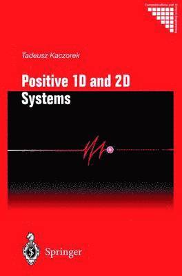 Positive 1D and 2D Systems 1