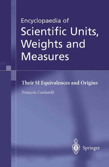 bokomslag Encyclopaedia of Scientific Units, Weights and Measures