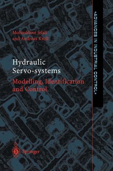 Mohieddine Jelali, Andreas Kroll - Hydraulic Servo-systems, Häftad