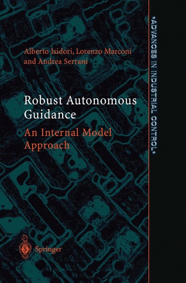 Alberto Isidori, Lorenzo Marconi, Andrea Serrani - Robust Autonomous Guidance, Häftad