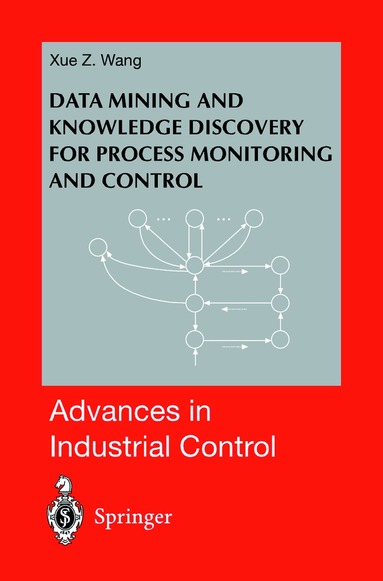Xue Z. Wang - Data Mining and Knowledge Discovery for Process Monitoring and Control, Häftad
