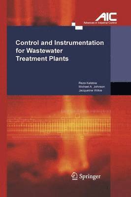 Reza Katebi, Michael A Johnson, Jacqueline Wilkie, Michael A. Johnson - Control and Instrumentation for Wastewater Treatment Plants, Häftad