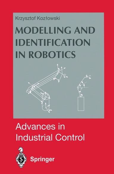 Krzysztof R. Kozlowski - Modelling and Identification in Robotics, Häftad