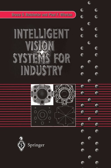 Bruce G. Batchelor, Paul F. Whelan - Intelligent Vision Systems for Industry, Häftad