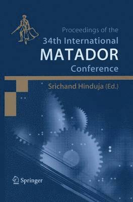 Proceedings of the 34th International MATADOR Conference 1