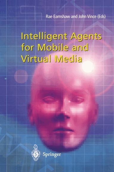 Rae Earnshaw, John Vince - Intelligent Agents for Mobile and Virtual Media, Häftad