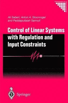 Control of Linear Systems with Regulation and Input Constraints 1