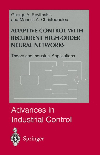George A. Rovithakis, Manolis A. Christodoulou - Adaptive Control with Recurrent High-order Neural Networks, Häftad