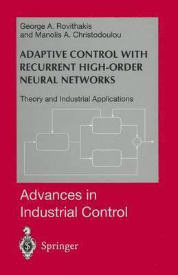 Adaptive Control with Recurrent High-order Neural Networks 1