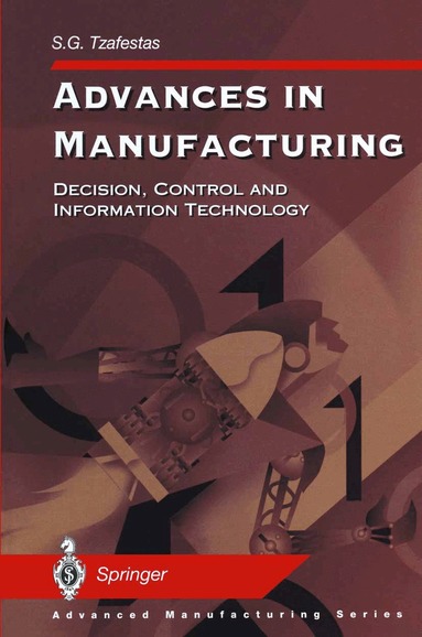 Spyros G. Tzafestas - Advances in Manufacturing, Häftad