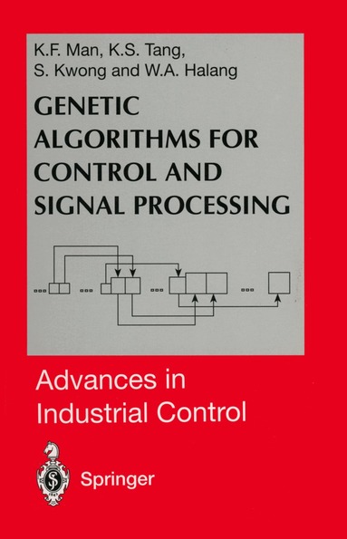 Kim F. Man, Kit Sang Tang, Sam Kwong - Genetic Algorithms for Control and Signal Processing, Häftad